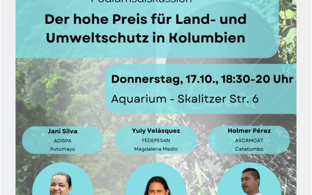 Berlin, 17.10: Podiumsdiskussion: Der hohe Preis für Land- und Umweltschutz in Kolumbien